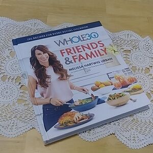 New Whole 30 Friends and Family cookbook
